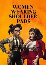 Watch Women Wearing Shoulder Pads M4ufreemovies