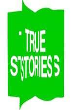 Watch True Stories M4ufreemovies