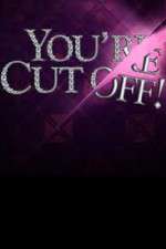 Watch You're Cut Off M4ufreemovies