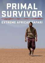Watch Primal Survivor Extreme African Safari M4ufreemovies