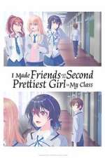 I Made Friends with the Second Prettiest Girl in My Class