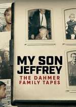 Watch My Son Jeffrey: The Dahmer Family Tapes M4ufreemovies