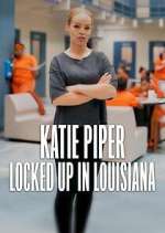 Watch Katie Piper: Locked Up in Louisiana M4ufreemovies