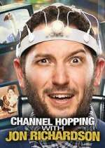 Watch Channel Hopping with Jon Richardson M4ufreemovies