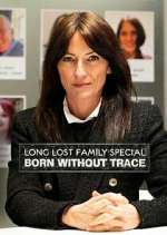 Watch Long Lost Family: Born Without Trace M4ufreemovies