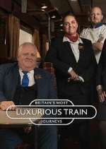 Watch Britain's Most Luxurious Train Journeys M4ufreemovies