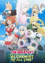 Watch Possibly the Greatest Alchemist of All Time M4ufreemovies