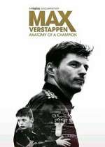 Watch Max Verstappen - Anatomy of a Champion M4ufreemovies