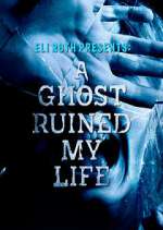 Watch A Ghost Ruined My Life M4ufreemovies