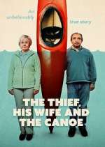 Watch The Thief, His Wife and the Canoe M4ufreemovies