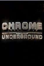 Watch Chrome Underground M4ufreemovies