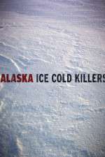 Watch Alaska Ice Cold Killers M4ufreemovies
