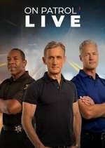 Watch On Patrol: Live M4ufreemovies