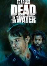 Watch Fear the Walking Dead: Dead in the Water M4ufreemovies