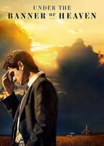 Watch Under the Banner of Heaven M4ufreemovies