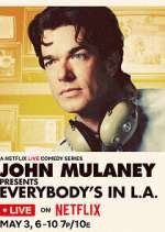 Watch John Mulaney Presents: Everybody's in L.A. M4ufreemovies
