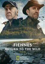 Watch Fiennes: Return to the Wild M4ufreemovies