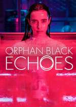 Watch Orphan Black: Echoes M4ufreemovies