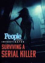 Watch People Magazine Investigates: Surviving a Serial Killer M4ufreemovies