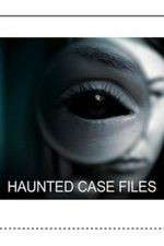 Watch Haunted Case Files M4ufreemovies
