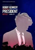 Watch Bobby Kennedy for President M4ufreemovies