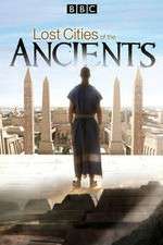 Watch Lost Cities of the Ancients M4ufreemovies