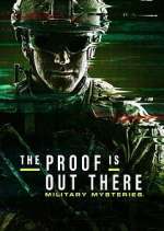 Watch The Proof Is Out There: Military Mysteries M4ufreemovies