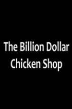Watch Billion Dollar Chicken Shop M4ufreemovies