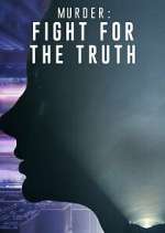 Watch Murder: Fight for the Truth M4ufreemovies