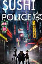 Watch Sushi Police M4ufreemovies