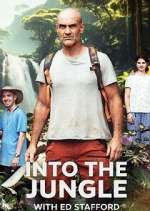 Watch Into the Jungle with Ed Stafford M4ufreemovies