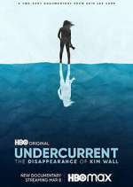 Watch Undercurrent: The Disappearance of Kim Wall M4ufreemovies