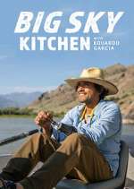 Watch Big Sky Kitchen with Eduardo Garcia M4ufreemovies