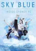 Watch Sky Blue: Inside Sydney FC M4ufreemovies