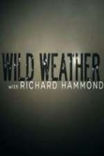 Watch Wild Weather with Richard Hammond M4ufreemovies