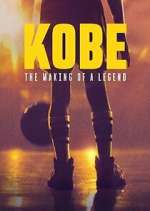 Watch Kobe: The Making of a Legend M4ufreemovies