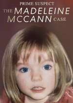 Watch Prime Suspect: The Madeleine McCann Case M4ufreemovies