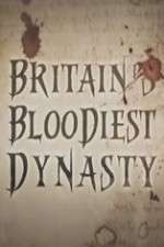 Watch Britain's Bloodiest Dynasty M4ufreemovies