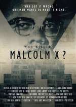 Watch Who Killed Malcolm X? M4ufreemovies