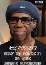 Watch Nile Rodgers: How to Make It in the Music Business M4ufreemovies