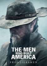 Watch The Men Who Built America: Frontiersmen M4ufreemovies