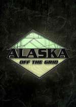 Watch Alaska Off the Grid M4ufreemovies