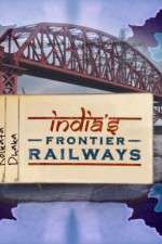 Watch Indias Frontier Railways M4ufreemovies