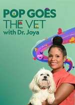 Watch Pop Goes the Vet with Dr. Joya M4ufreemovies