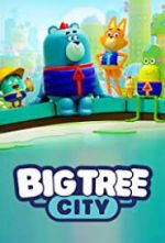 Watch Big Tree City M4ufreemovies