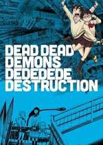 Watch Dead Dead Demons Dededede Destruction M4ufreemovies