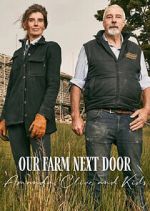 Watch Our Farm Next Door: Amanda, Clive and Kids M4ufreemovies