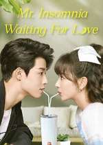 Mr. Insomnia Waiting for Love