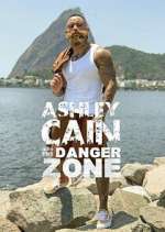 Watch Ashley Cain: Into The Danger Zone M4ufreemovies