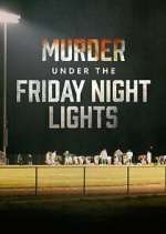 Watch Murder Under the Friday Night Lights M4ufreemovies